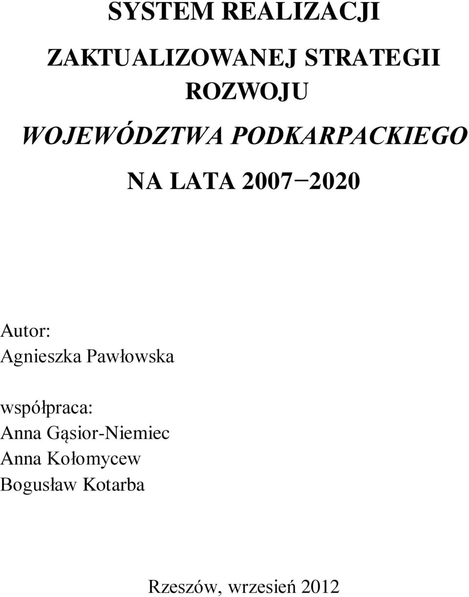 Agnieszka Pawłowska współpraca: Anna Gąsior-Niemiec