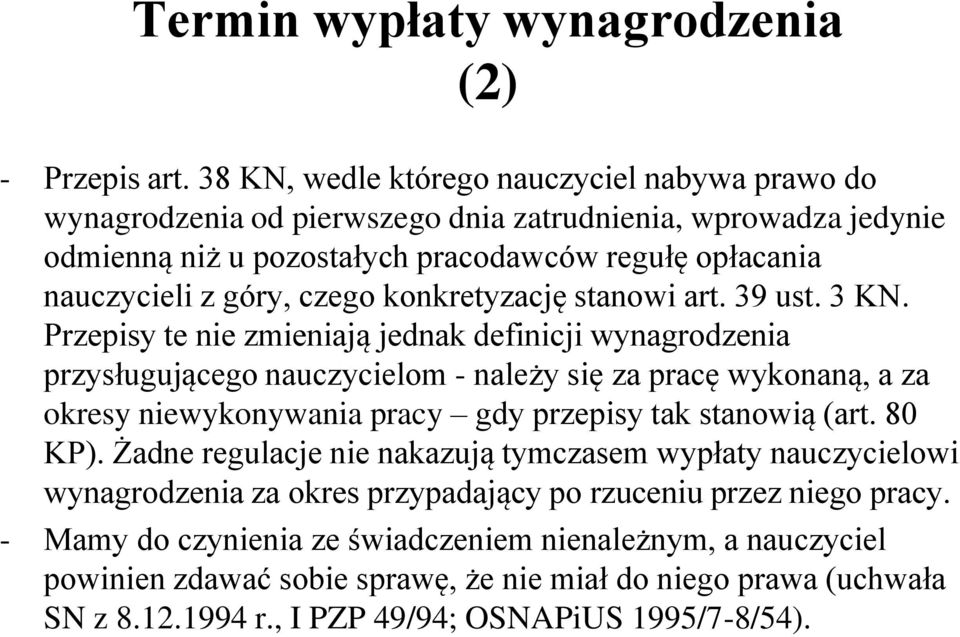 konkretyzację stanowi art. 39 ust. 3 KN.