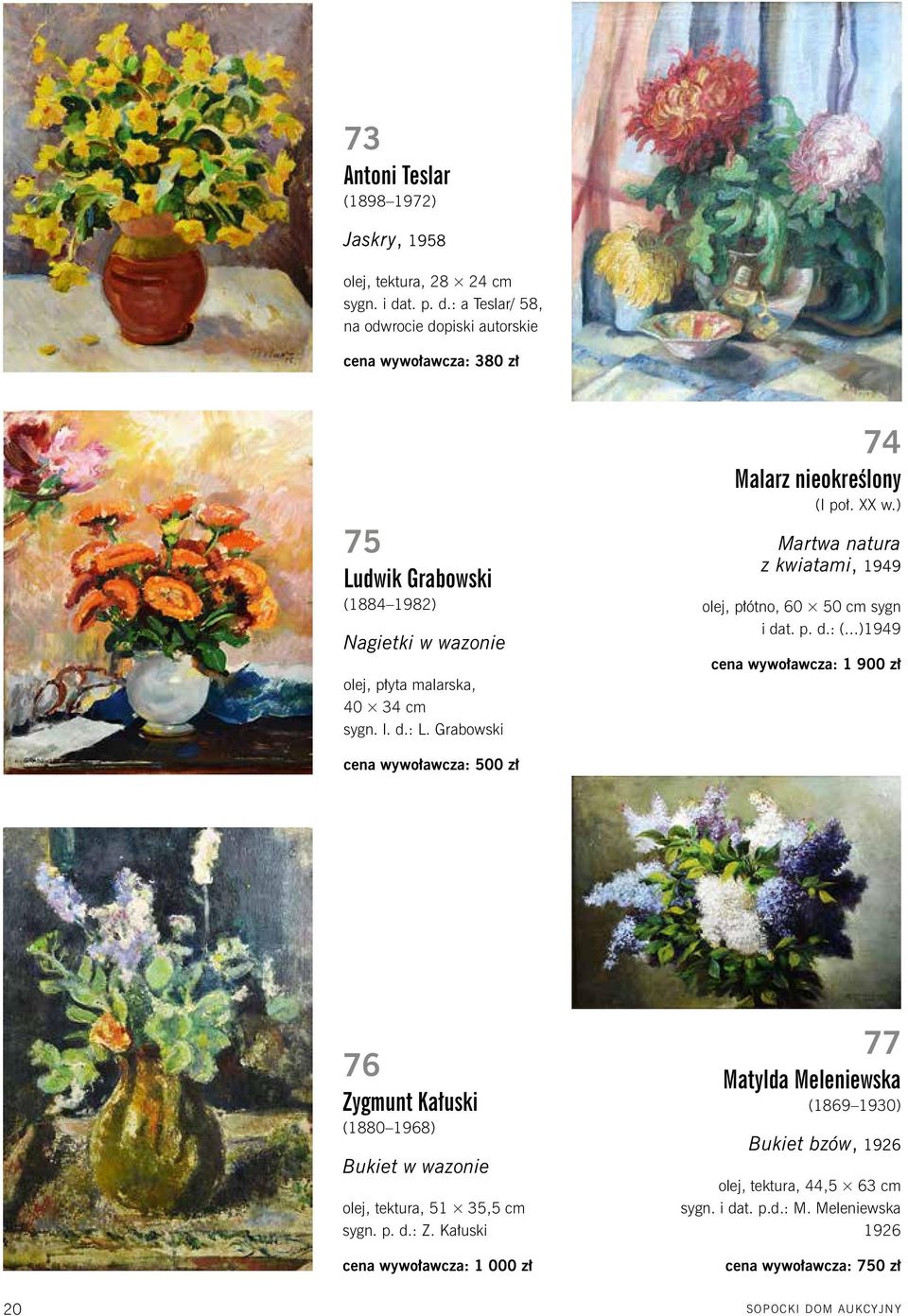 Grabowski 74 Malarz nieokreślony (I poł. XX w.) Martwa natura z kwiatami, 1949 olej, płótno, 60 50 cm sygn i dat. p. d.: (.