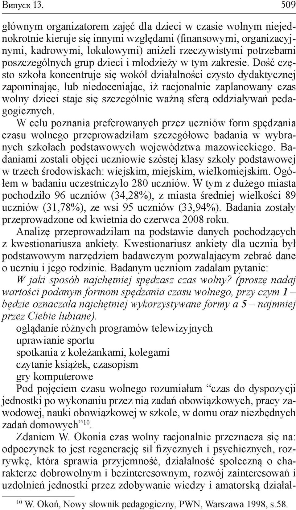 poszczególnych grup dzieci i młodzieży w tym zakresie.