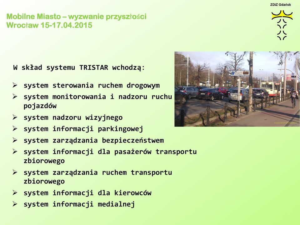 zarządzania bezpieczeństwem Ø system informacji dla pasażerów transportu zbiorowego Ø system