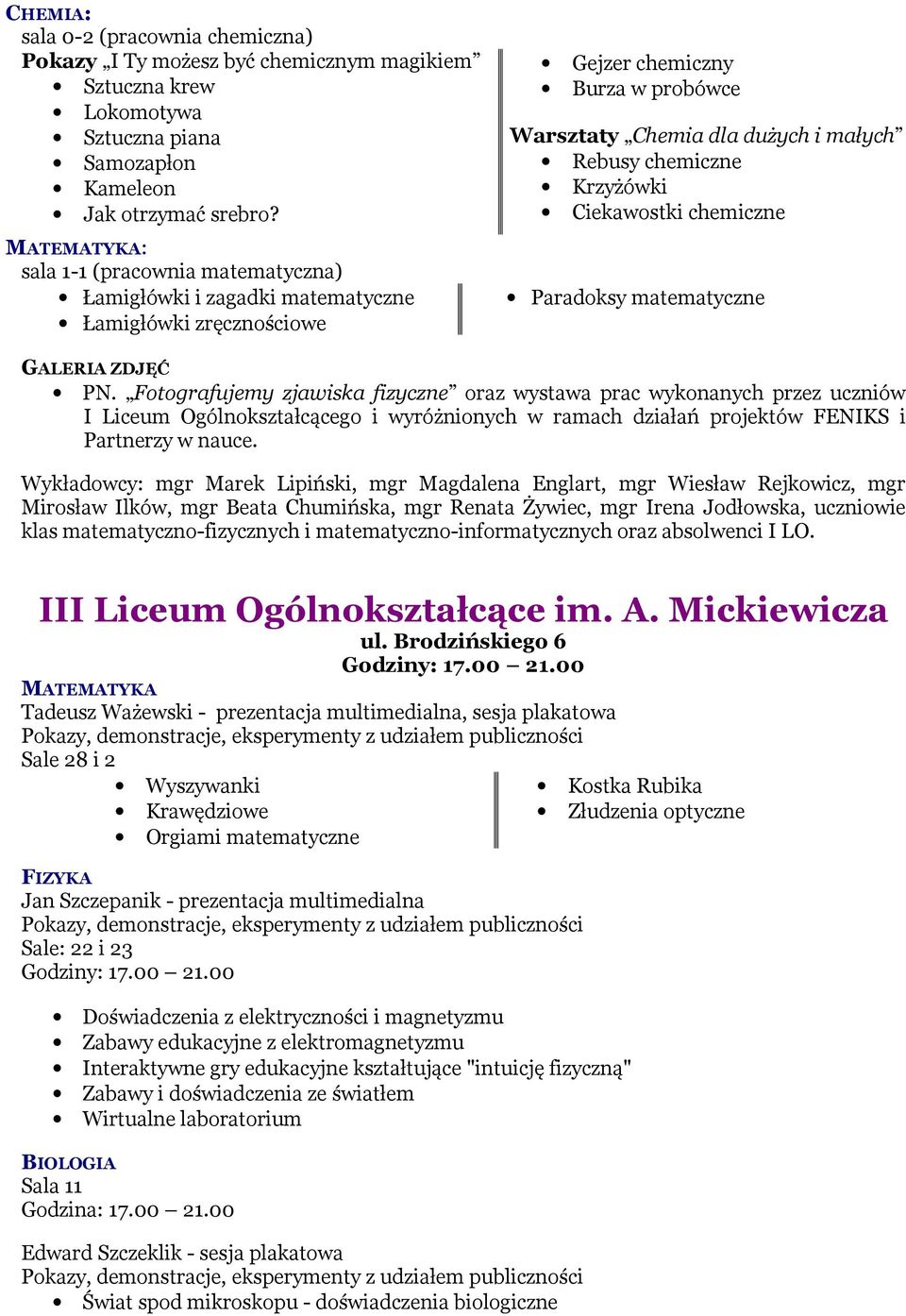 Krzyżówki Ciekawostki chemiczne Paradoksy matematyczne GALERIA ZDJĘĆ PN.