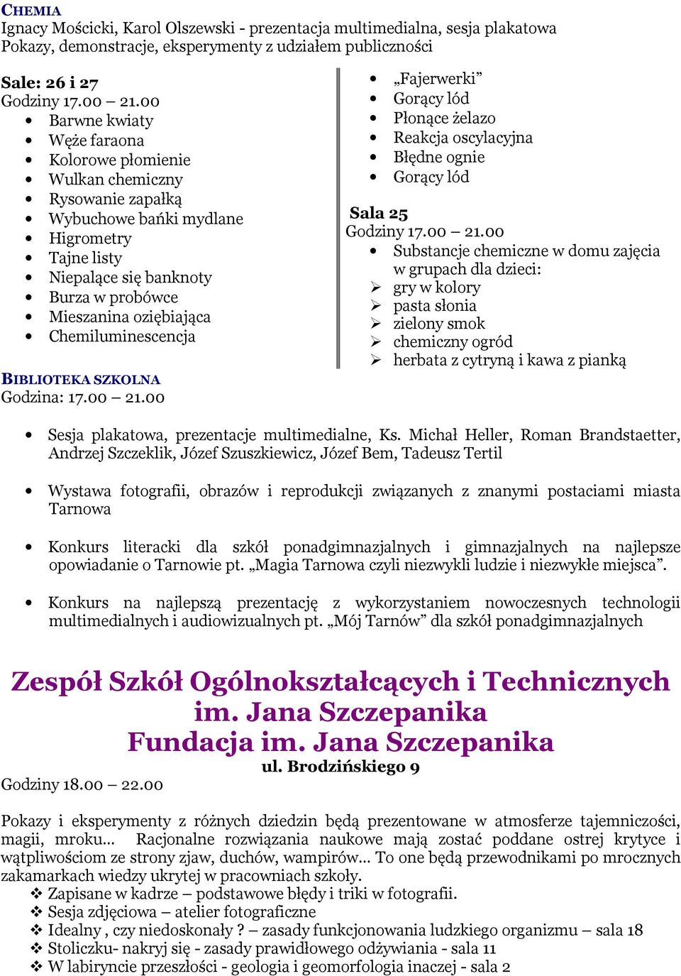Chemiluminescencja BIBLIOTEKA SZKOLNA Godzina: 17.00 21.