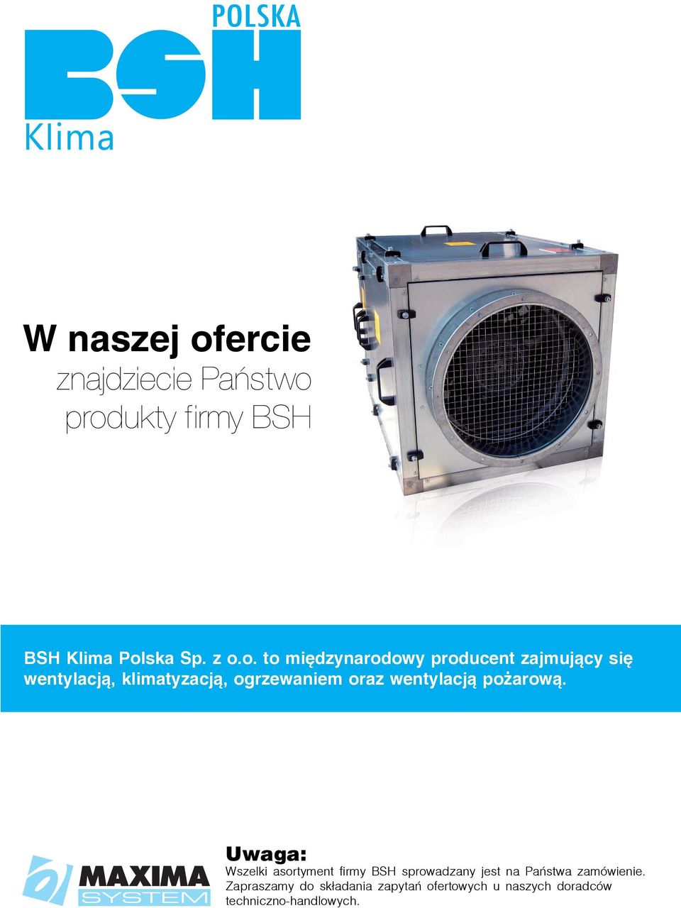 zajmujący się wentylacją, klimatyzacją, ogrzewaniem oraz wentylacją pożarową.