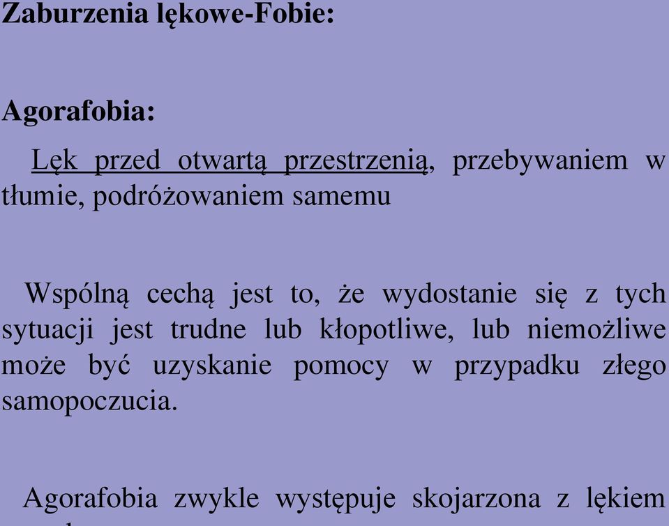 wydostanie się z tych sytuacji jest trudne lub kłopotliwe, lub niemożliwe może