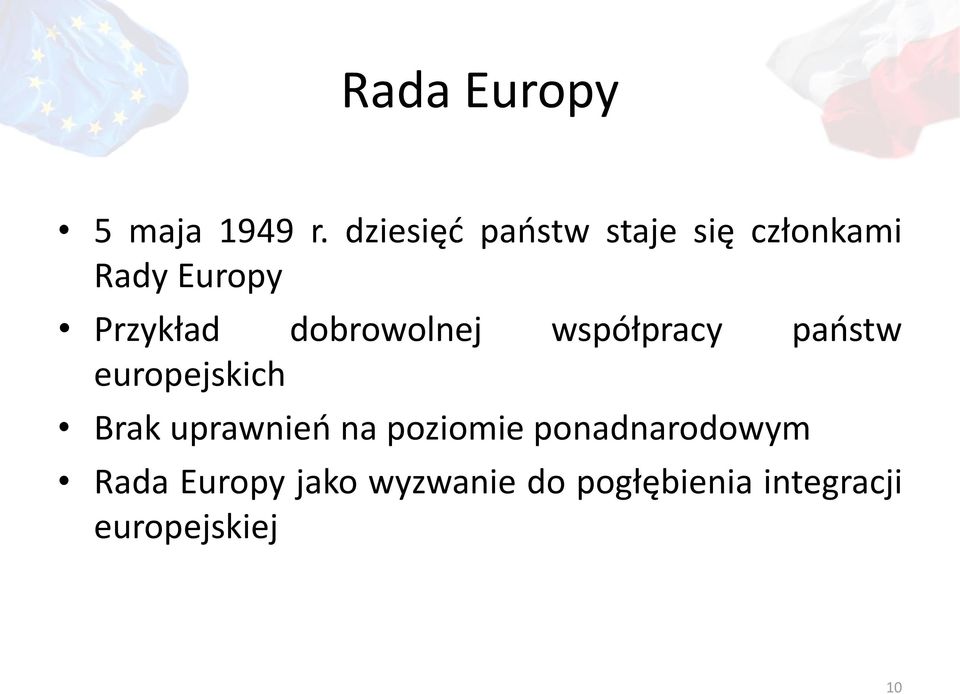 dobrowolnej współpracy państw europejskich Brak uprawnień