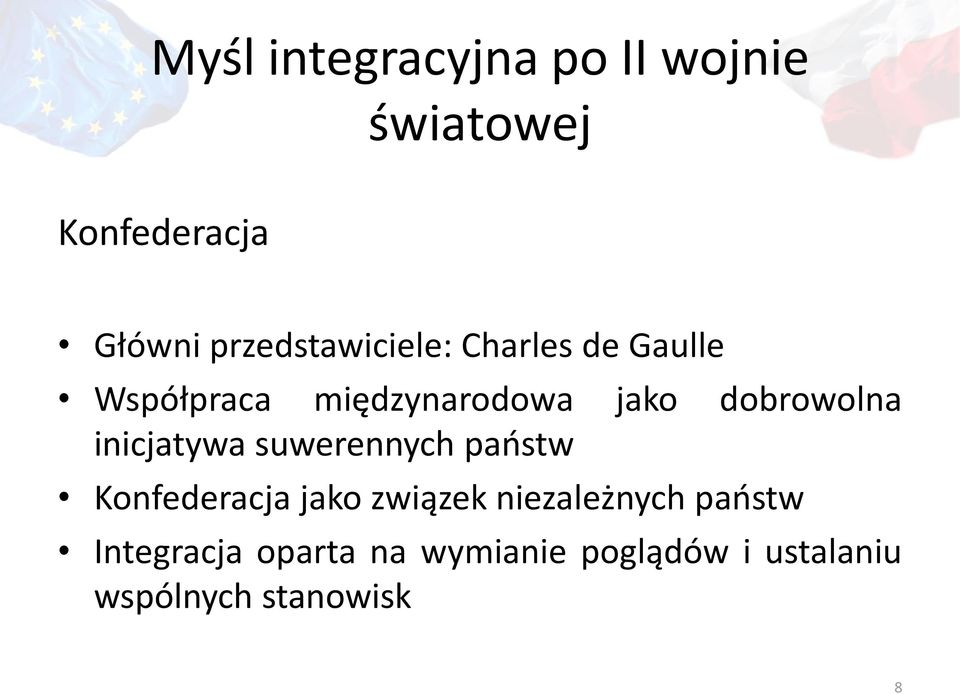 dobrowolna inicjatywa suwerennych państw Konfederacja jako związek