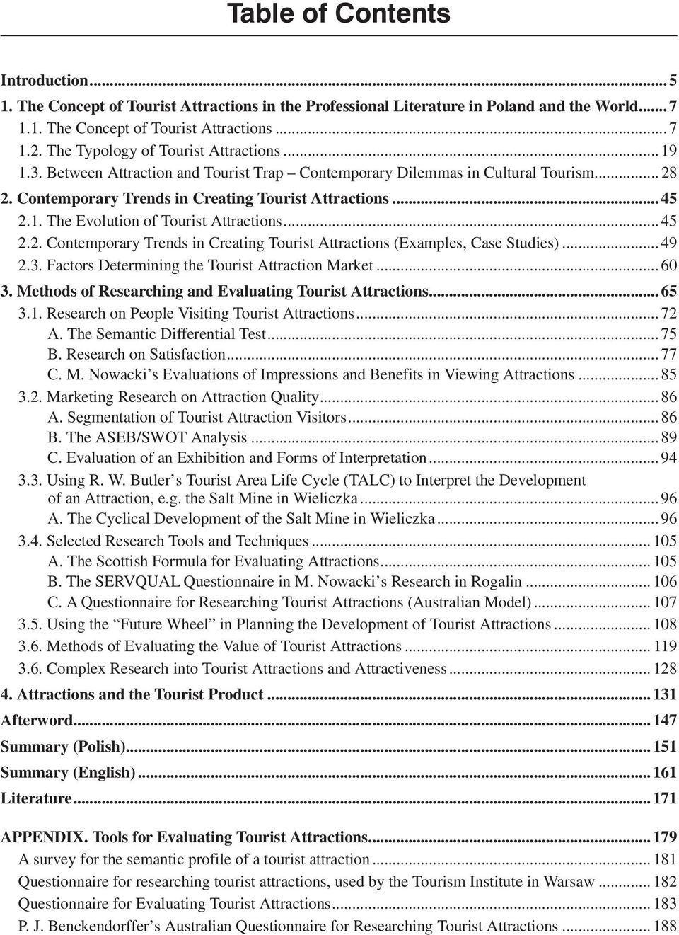 .. 45 2.2. Contemporary Trends in Creating Tourist Attractions (Examples, Case Studies)... 49 2.3. Factors Determining the Tourist Attraction Market... 60 3.