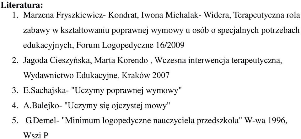 osób o specjalnych potrzebach edukacyjnych, Forum Logopedyczne 16/2009 2.