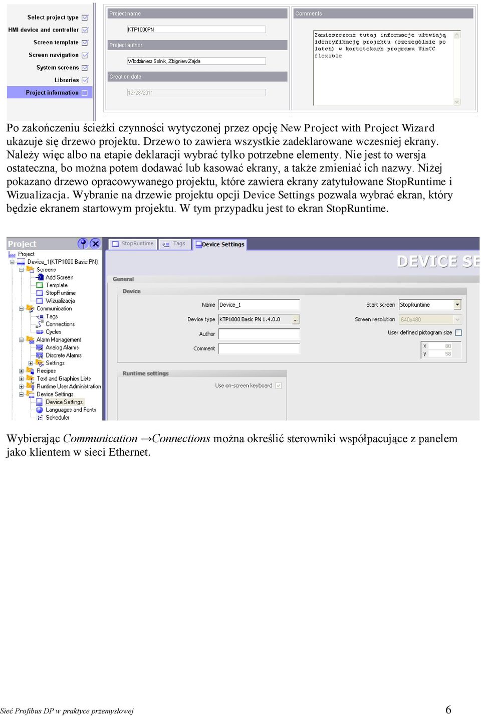 Niżej pokazano drzewo opracowywanego projektu, które zawiera ekrany zatytułowane StopRuntime i Wizualizacja.