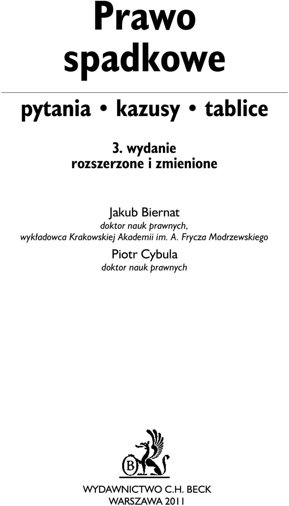 doktor nauk prawnych, wyk³adowca Krakowskiej