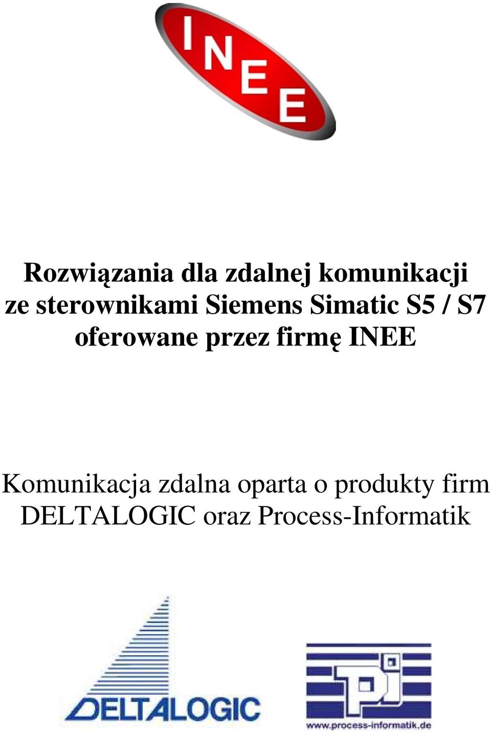 oferowane przez firmę INEE Komunikacja