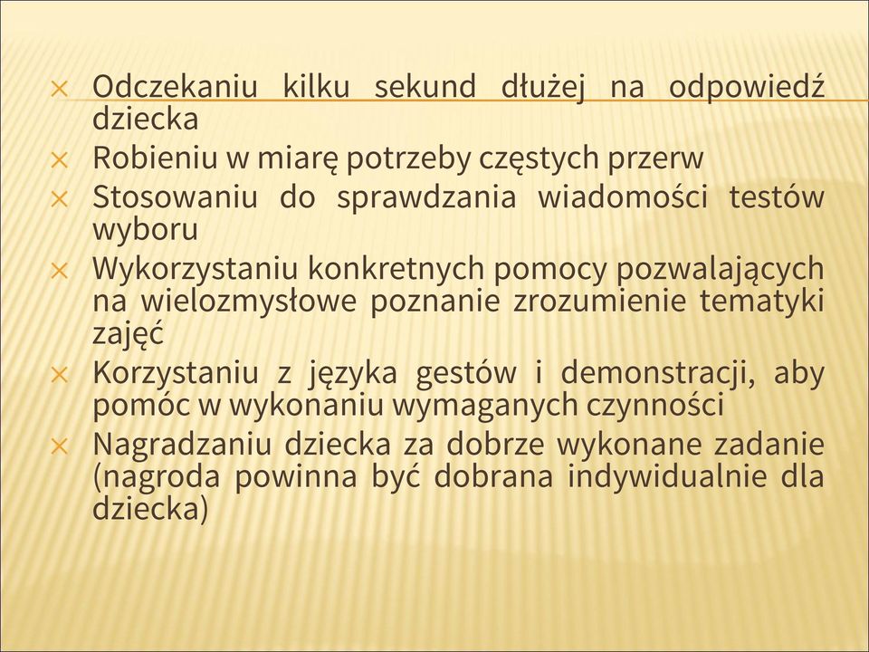 poznanie zrozumienie tematyki zajęć Korzystaniu z języka gestów i demonstracji, aby pomóc w wykonaniu