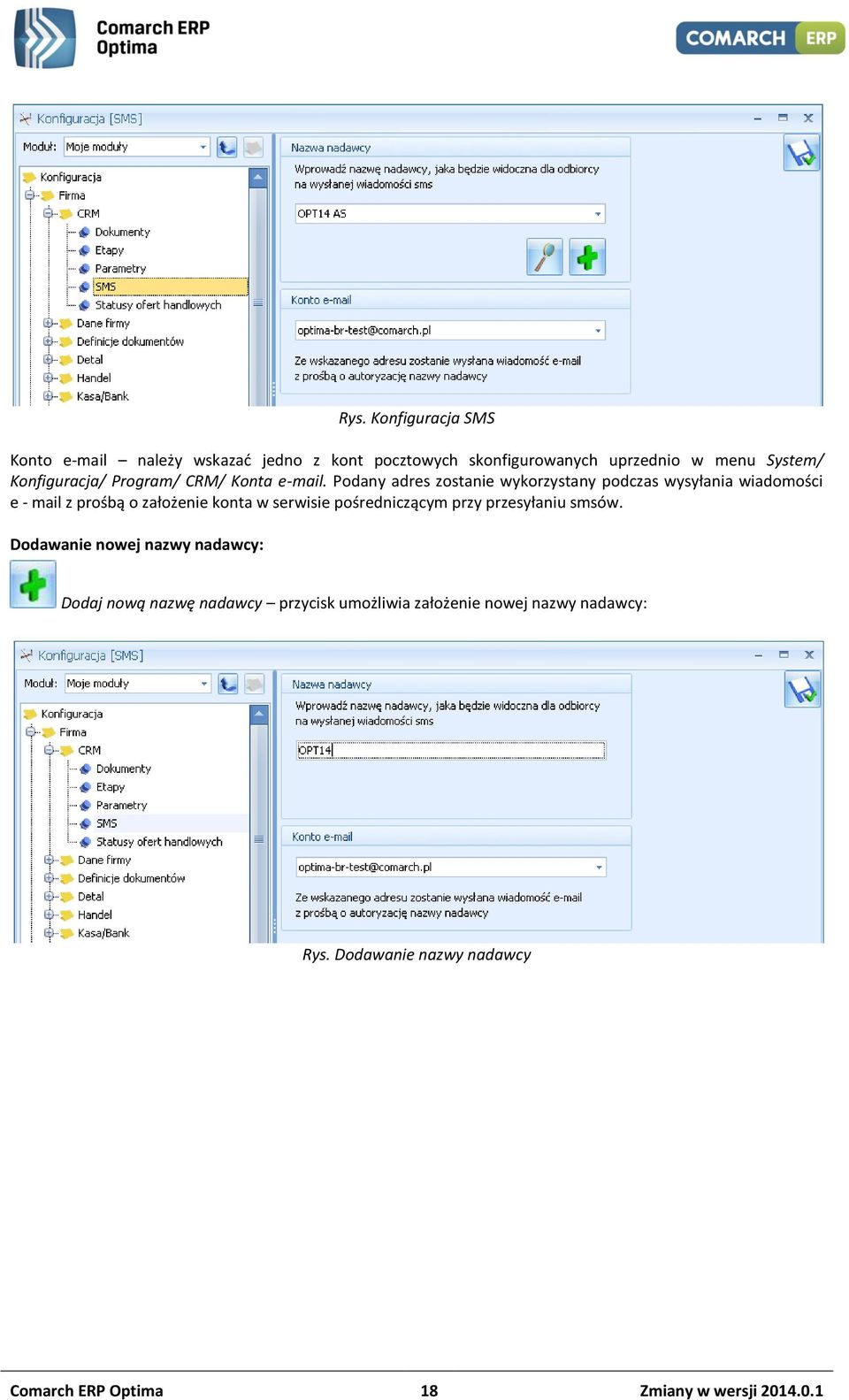 Podany adres zostanie wykorzystany podczas wysyłania wiadomości e - mail z prośbą o założenie konta w serwisie