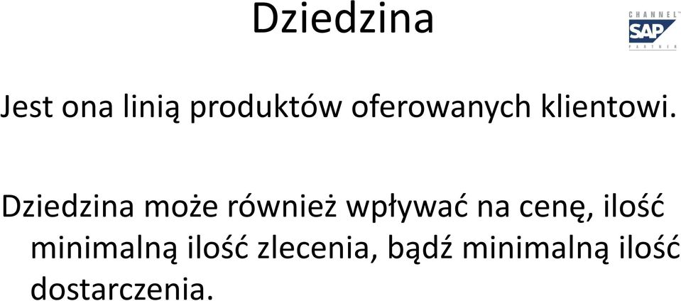 Dziedzina może również wpływać na cenę,