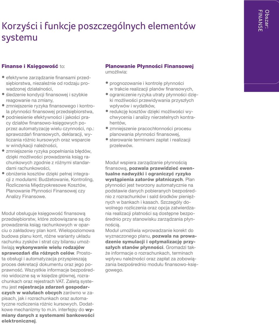 finansowo-księgowych poprzez automatyzację wielu czynności, np.