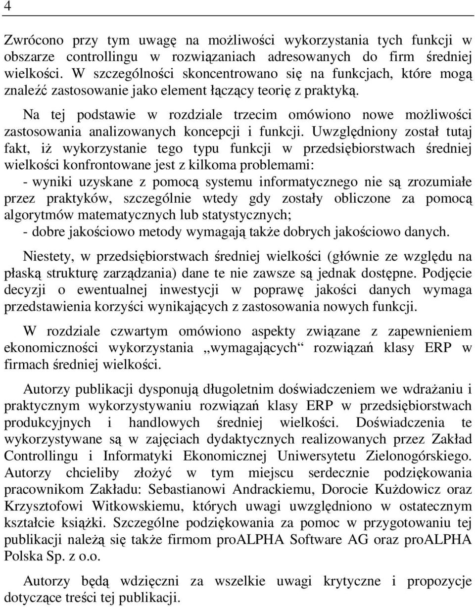 Na tej podstawie w rozdziale trzecim omówiono nowe możliwości zastosowania analizowanych koncepcji i funkcji.