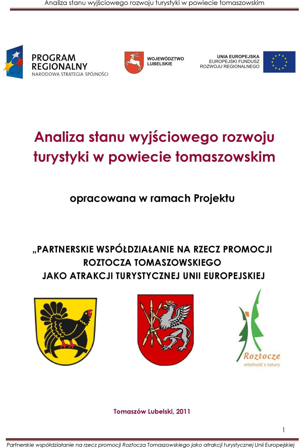 WSPÓŁDZIAŁANIE NA RZECZ PROMOCJI ROZTOCZA TOMASZOWSKIEGO