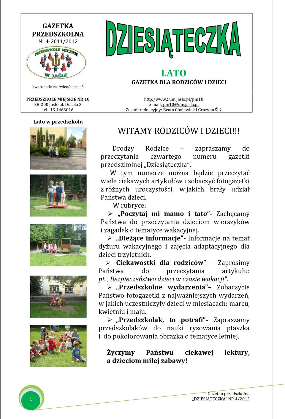 !! Drodzy Rodzice zapraszamy do przeczytania czwartego numeru gazetki przedszkolnej Dziesiąteczka.