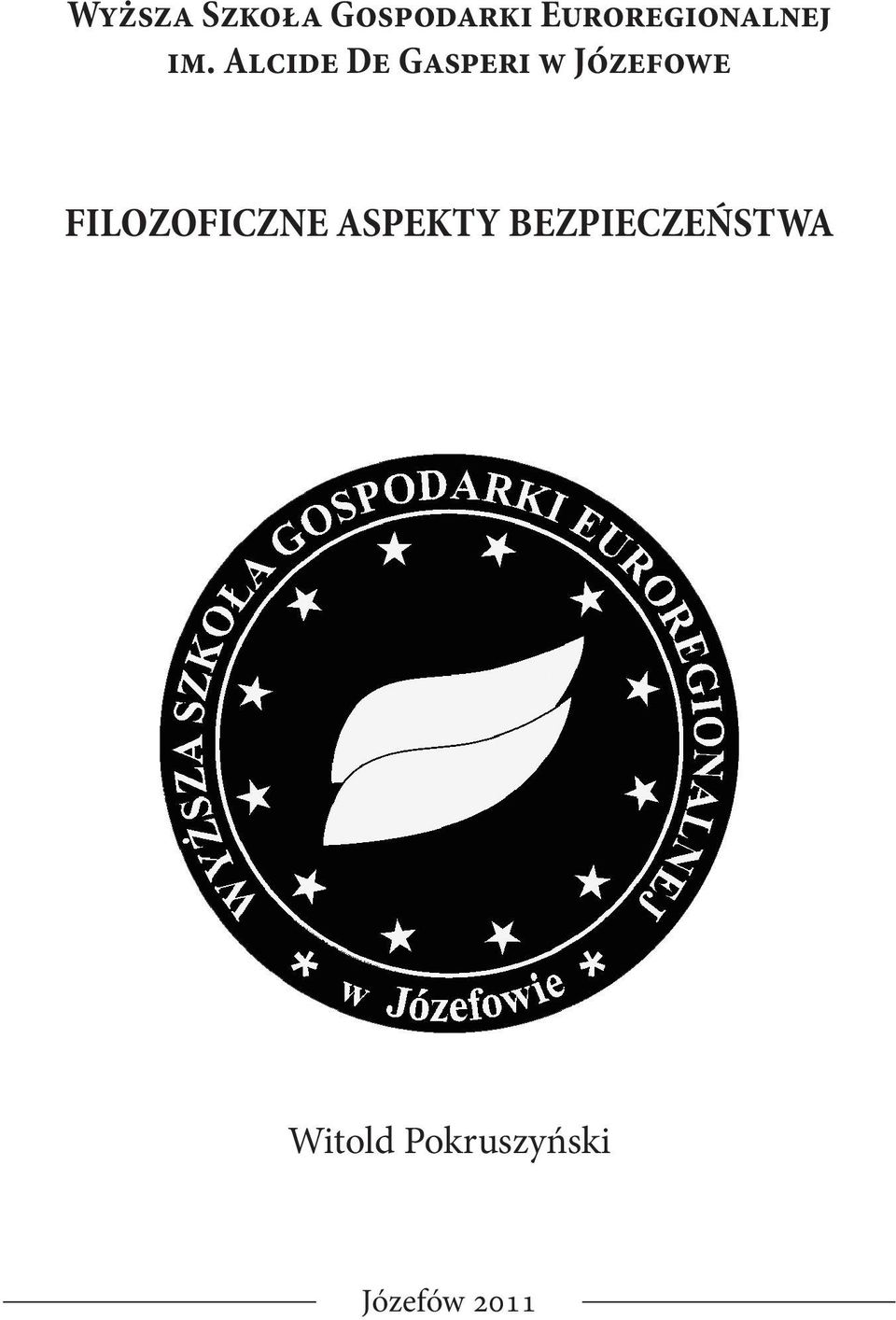 Alcide De Gasperi w Józefowe