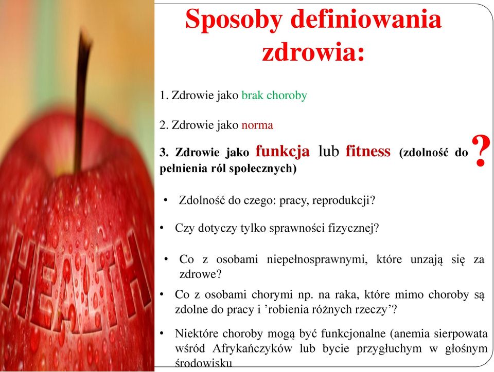 Czy dotyczy tylko sprawności fizycznej? Co z osobami niepełnosprawnymi, które unzają się za zdrowe? Co z osobami chorymi np.