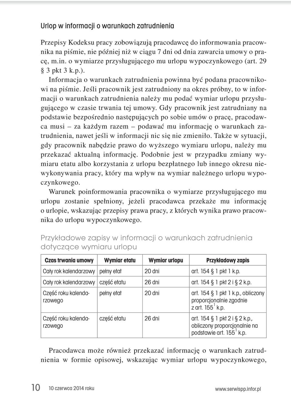 o.warunkach.zatrudnienia.należy.mu.podać.wymiar.urlopu.przysługującego.w.czasie.trwania.tej.umowy..Gdy.pracownik.jest.zatrudniany.na. podstawie.bezpośrednio.następujących.po.sobie.umów.o.pracę,.