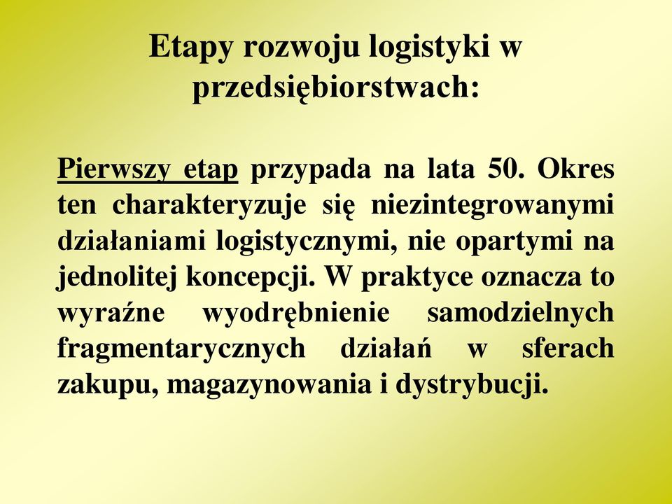 opartymi na jednolitej koncepcji.