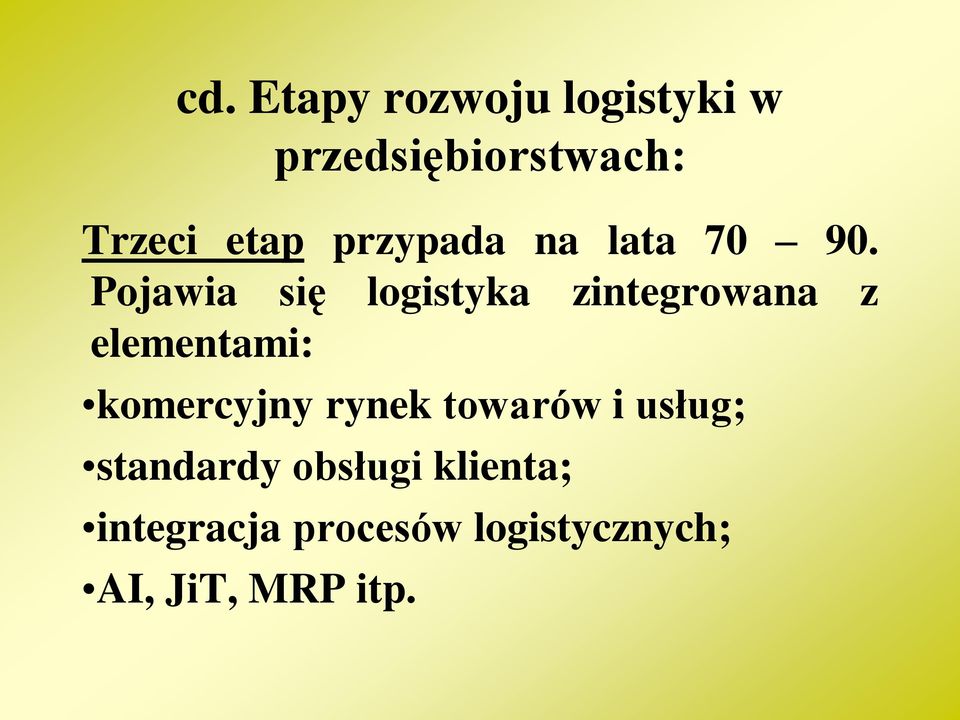 Pojawia się logistyka zintegrowana z elementami: komercyjny