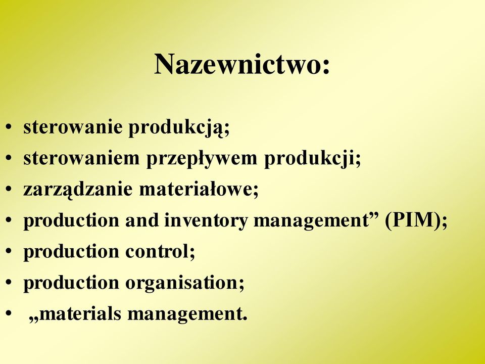 production and inventory management (PIM);