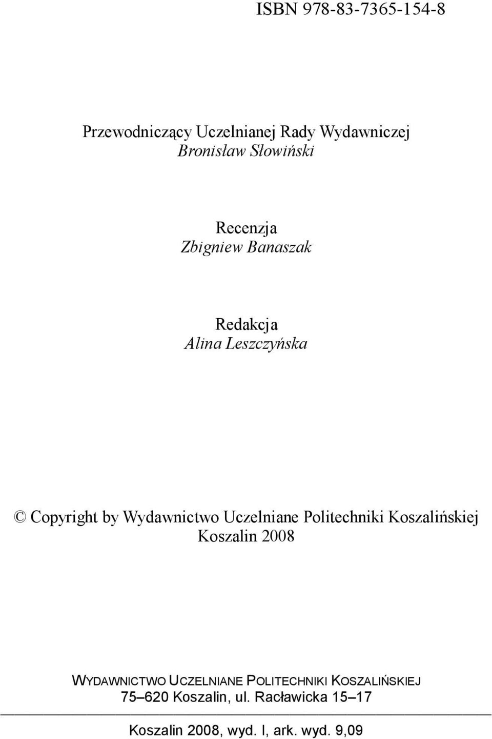 Wydawnictwo Uczelniane Politechniki Koszalińskiej Koszalin 2008 WYDAWNICTWO