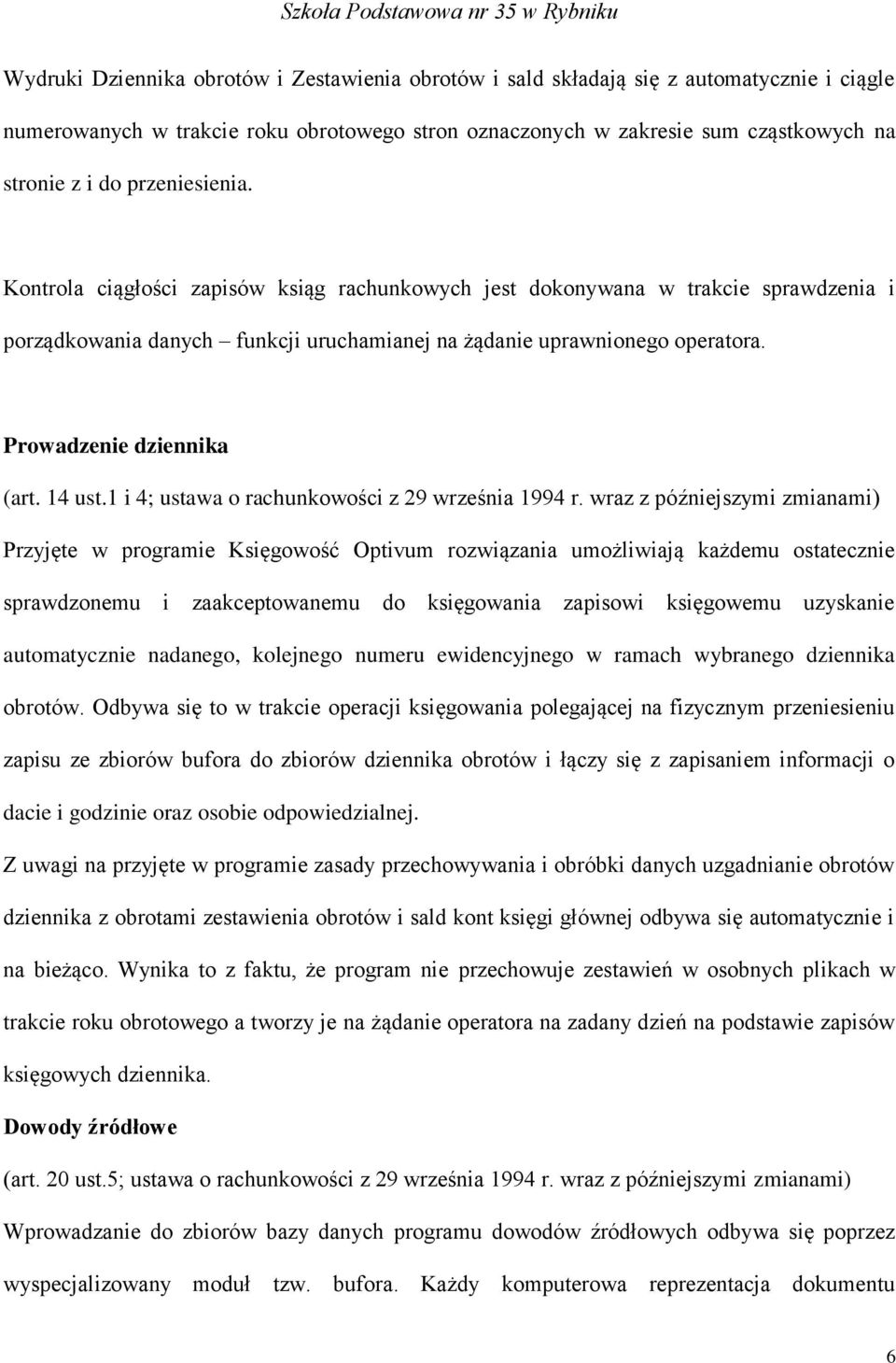 Prowadzenie dziennika (art. 14 ust.1 i 4; ustawa o rachunkowości z 29 września 1994 r.