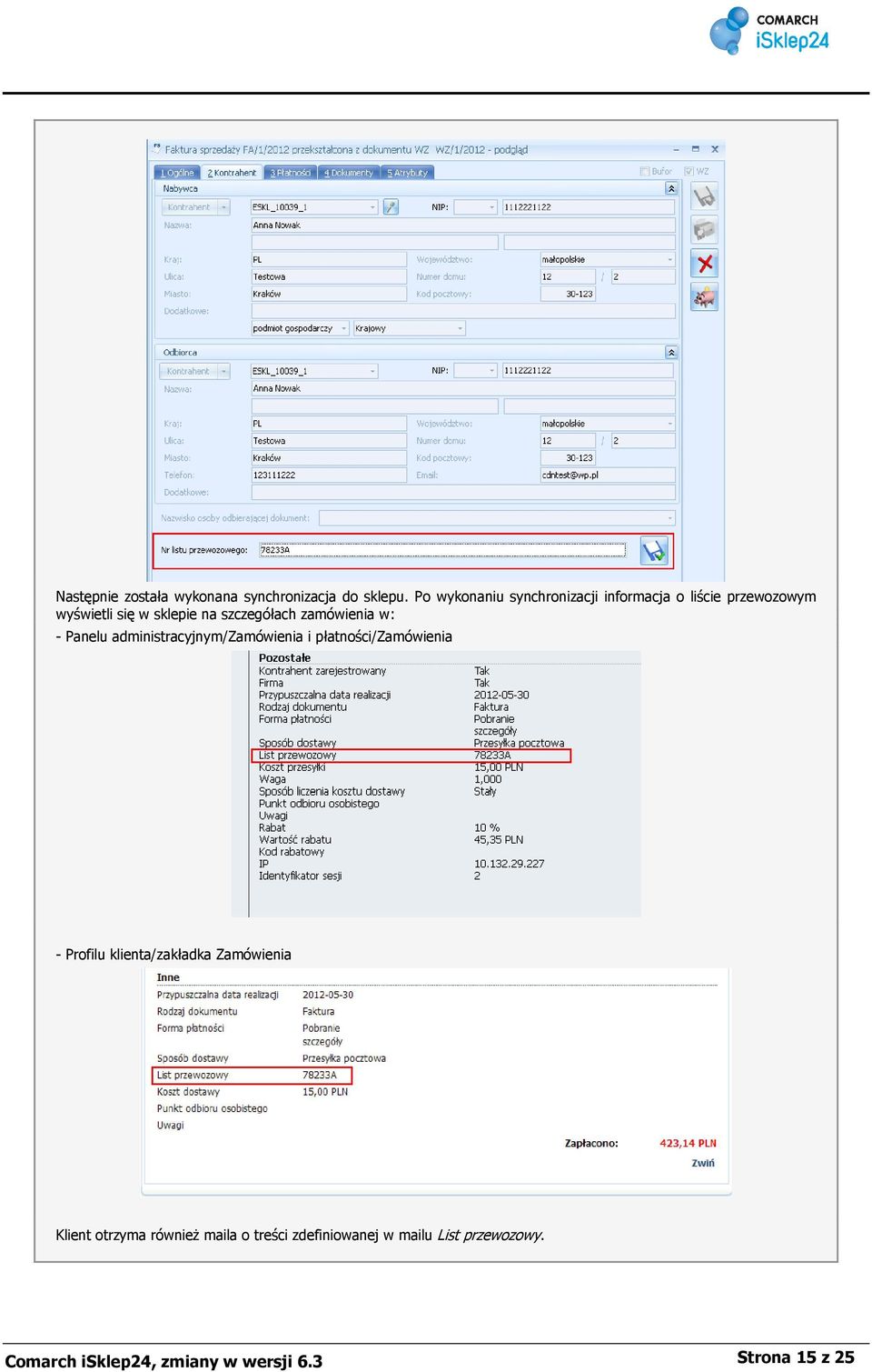zamówienia w: - Panelu administracyjnym/zamówienia i płatności/zamówienia - Profilu