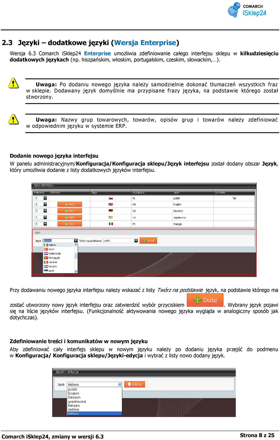 Dodawany język domyślnie ma przypisane frazy języka, na podstawie którego został stworzony.