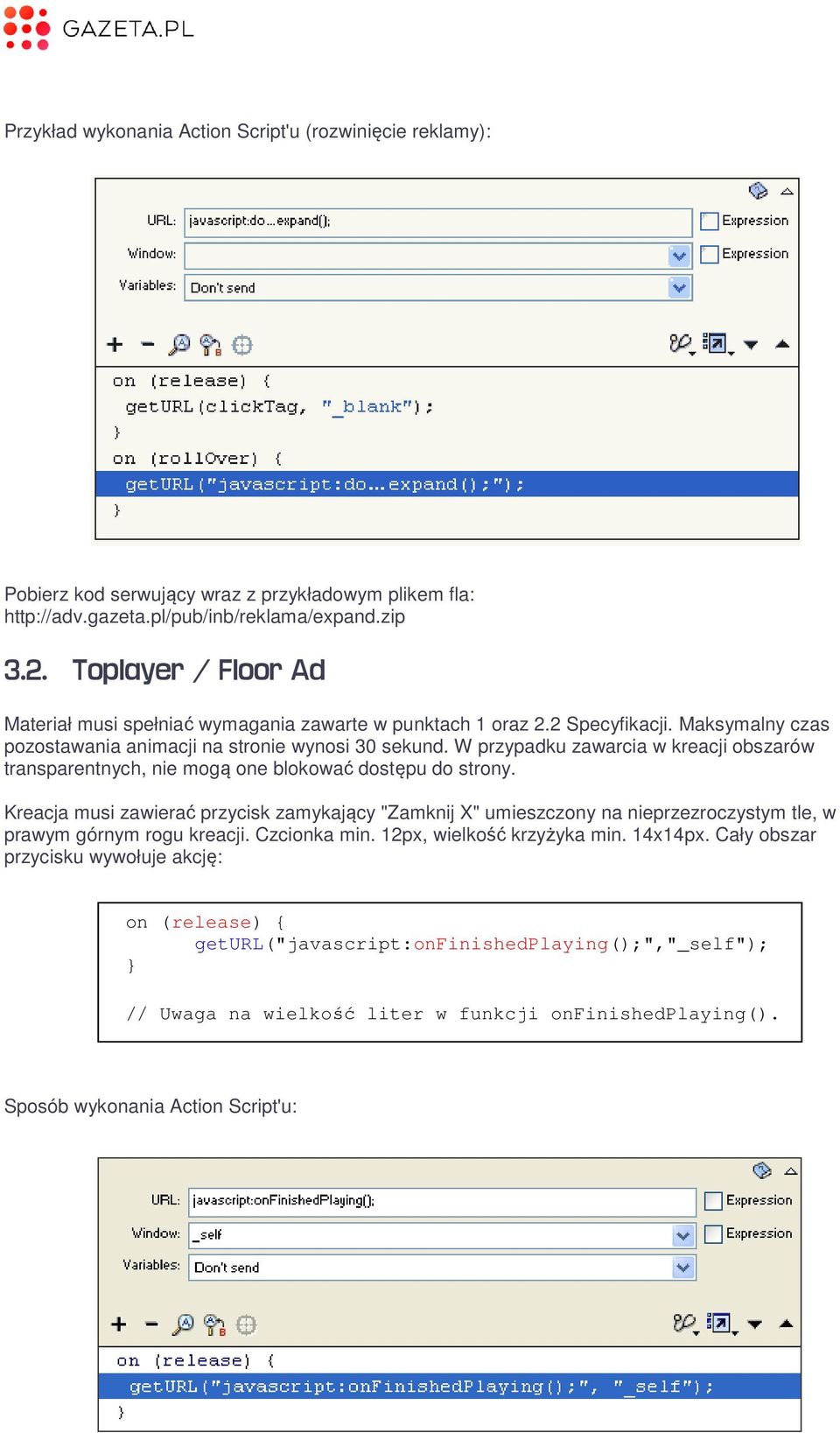 W przypadku zawarcia w kreacji obszarów transparentnych, nie mogą one blokować dostępu do strony.