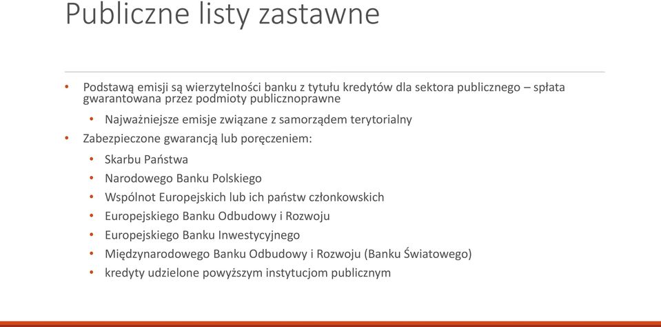 Państwa Narodowego Banku Polskiego Wspólnot Europejskich lub ich państw członkowskich Europejskiego Banku Odbudowy i Rozwoju