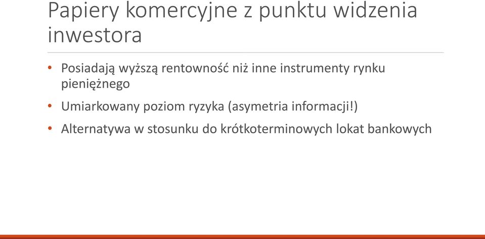 pieniężnego Umiarkowany poziom ryzyka (asymetria