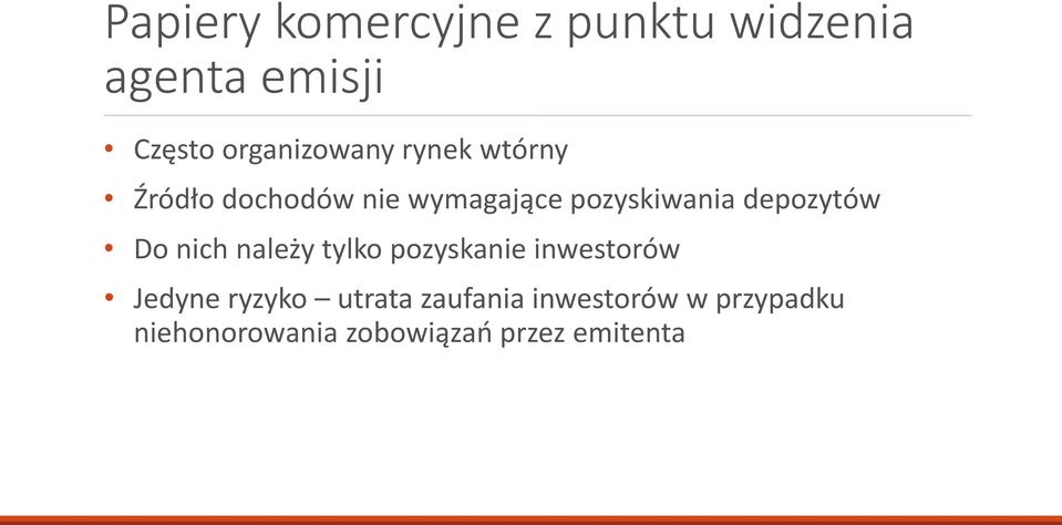 pozyskiwania depozytów Do nich należy tylko pozyskanie inwestorów