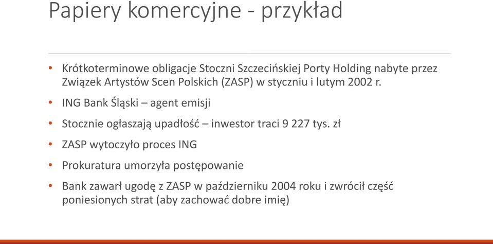 ING Bank Śląski agent emisji Stocznie ogłaszają upadłość inwestor traci 9 227 tys.