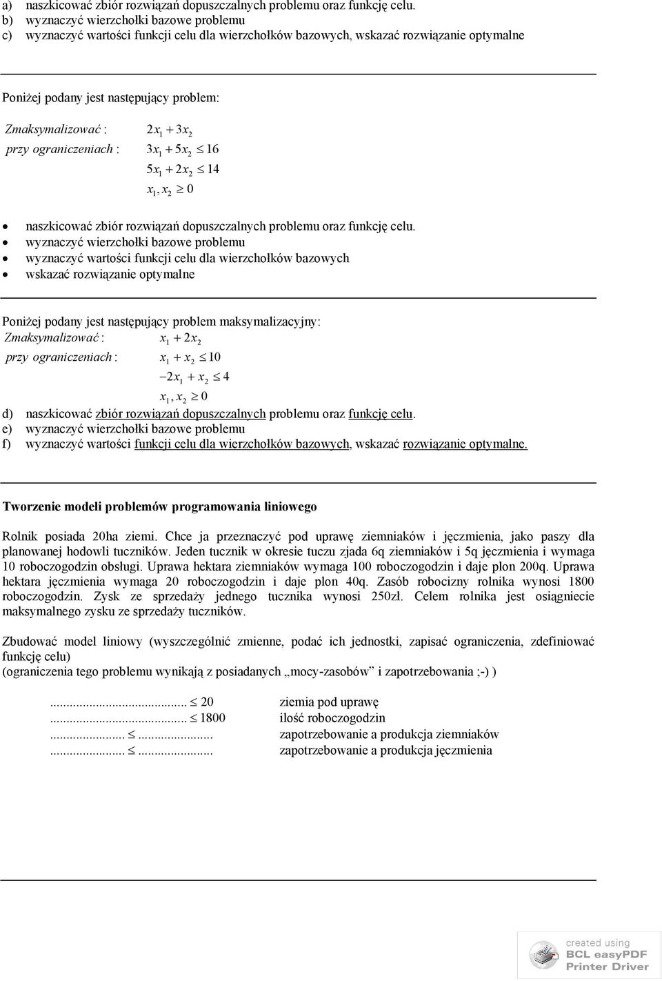 naszkicować zbiór rozwiązań dopuszczalnych problemu oraz funkcję celu.