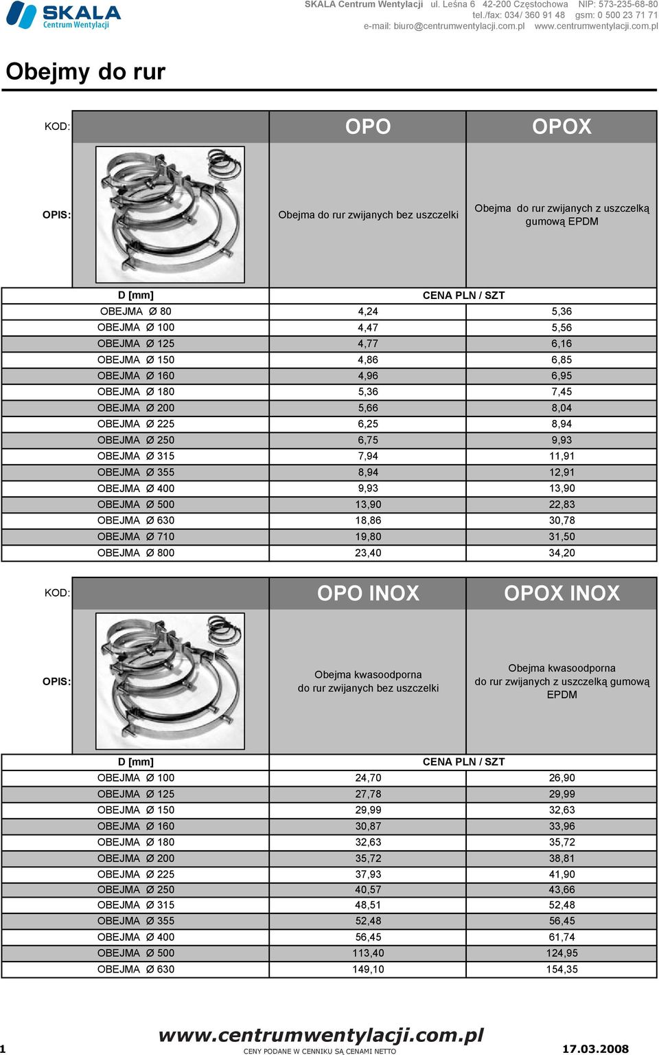 OBEJMA Ø 150 4,86 6,85 OBEJMA Ø 160 4,96 6,95 OBEJMA Ø 180 5,36 7,45 OBEJMA Ø 200 5,66 8,04 OBEJMA Ø 225 6,25 8,94 OBEJMA Ø 250 6,75 9,93 OBEJMA Ø 315 7,94 11,91 OBEJMA Ø 355 8,94 12,91 OBEJMA Ø 400