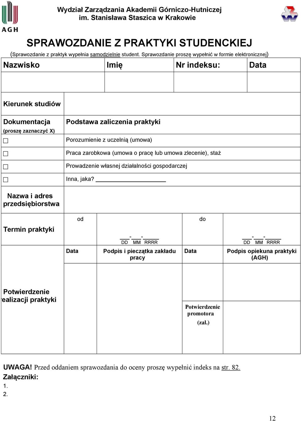 Praca zarobkowa (umowa o pracę lub umowa zlecenie), staż Prowadzenie własnej działalności gospodarczej Inna, jaka?