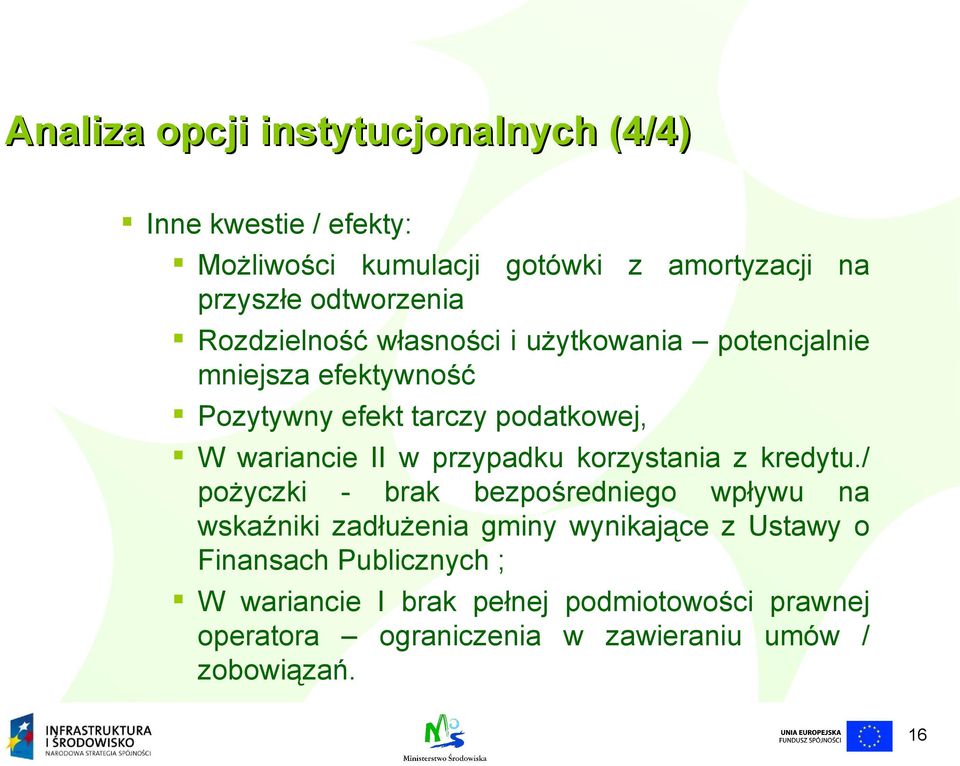 wariancie II w przypadku korzystania z kredytu.