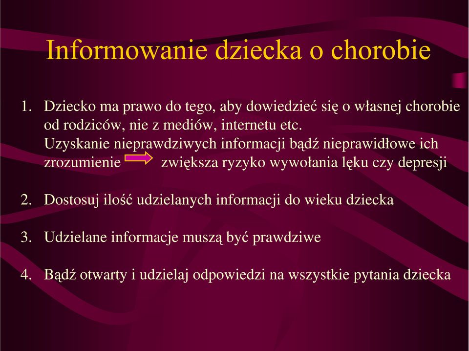 Uzyskanie nieprawdziwych informacji bądź nieprawidłowe ich zrozumienie zwiększa ryzyko wywołania