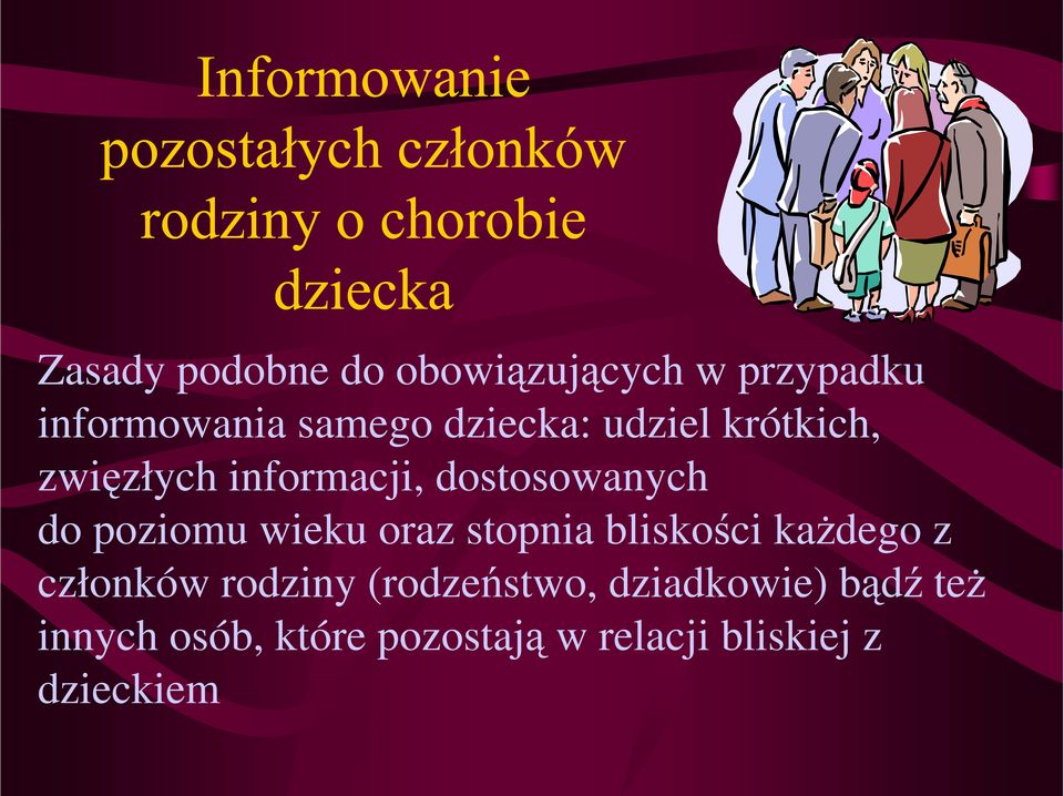 poziomu wieku oraz stopnia bliskości każdego z członków rodziny