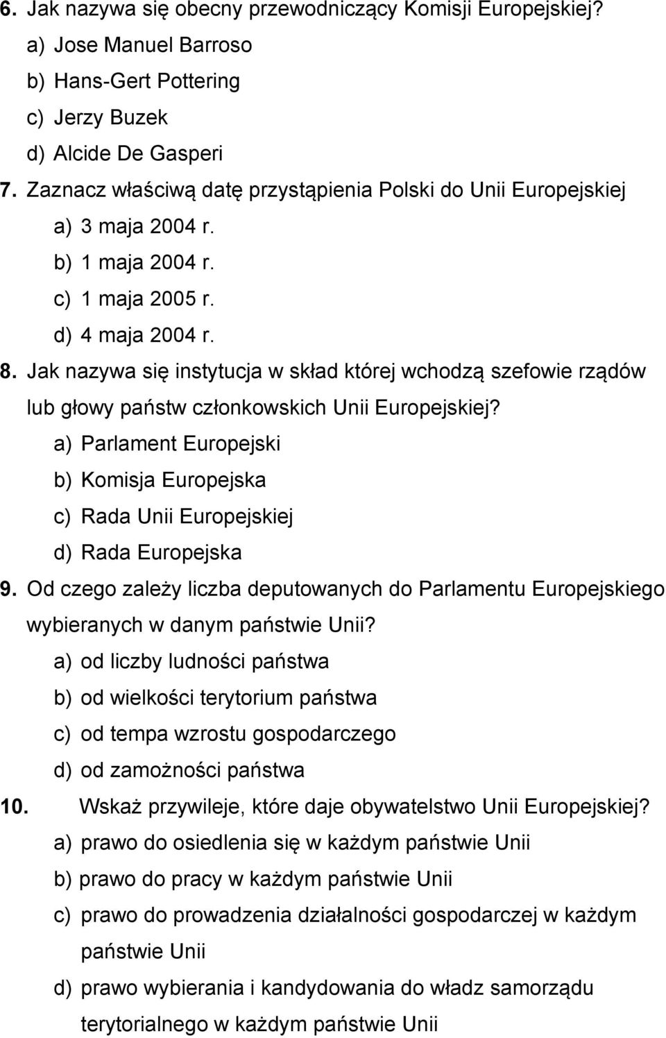 Konkurs wiedzy o Unii Europejskiej pytania dla gimnazjum Maj 2014 r.  Zaznacz właściwą odpowiedź lub odpowiedzi - PDF Darmowe pobieranie