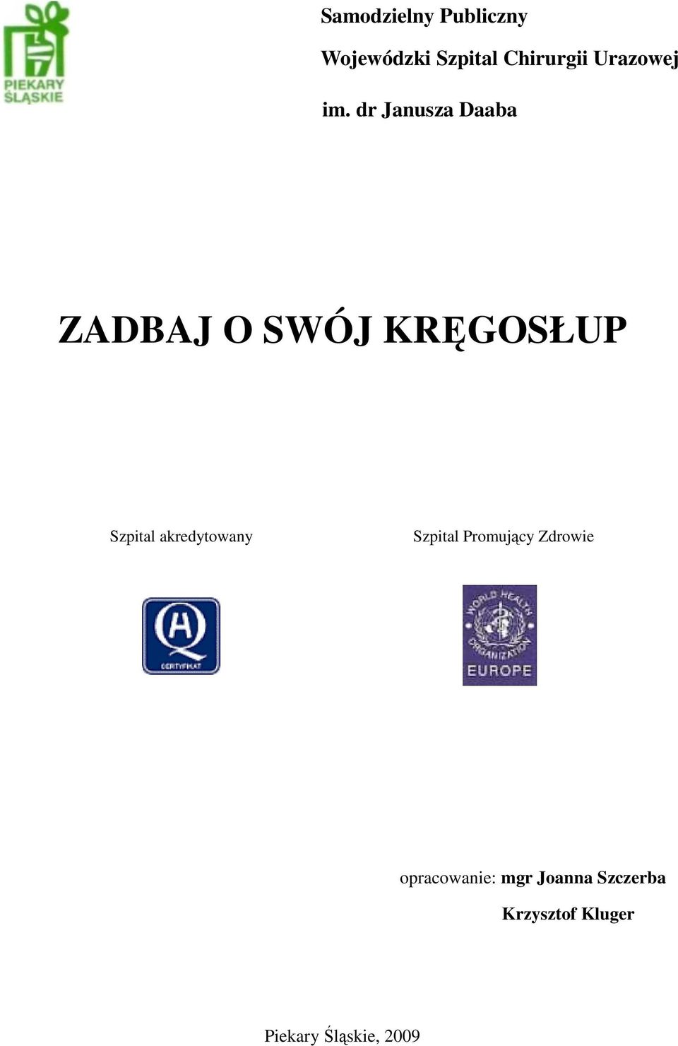dr Janusza Daaba ZADBAJ O SWÓJ KRĘGOSŁUP Szpital