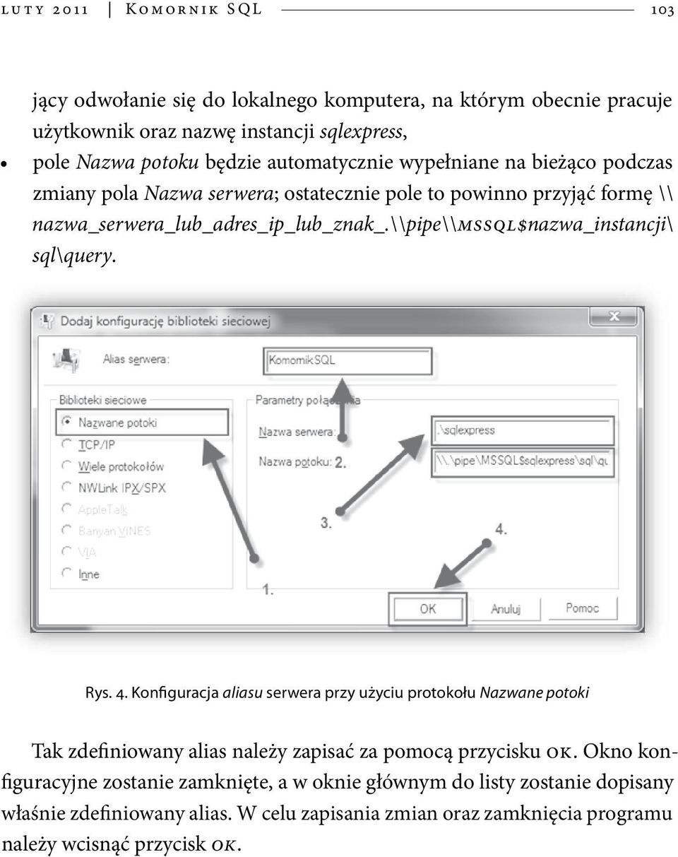 \\pipe\\mssql$nazwa_instancji\ sql\query. Rys. 4.