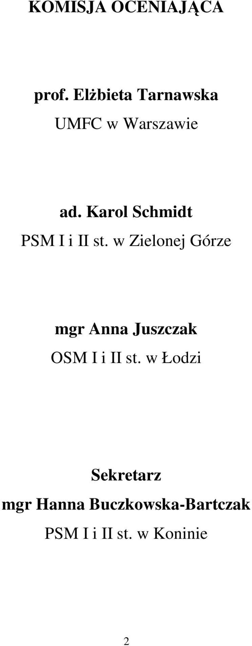 Karol Schmidt PSM I i II st.
