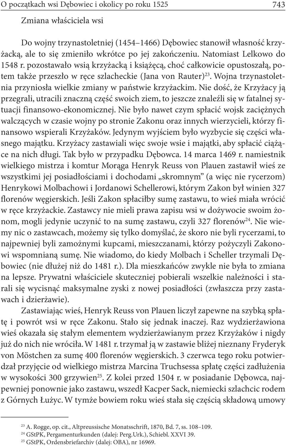 Wojna trzynastoletnia przyniosła wielkie zmiany w państwie krzyżackim.
