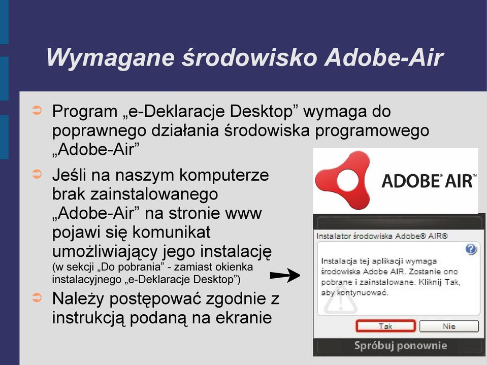 stronie www pojawi się komunikat umożliwiający jego instalację Ù Należy postępować zgodnie z (w